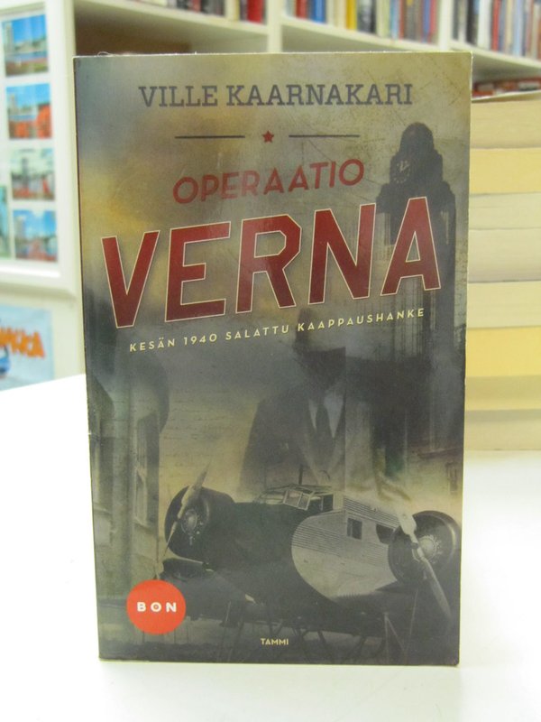 Kaarnakari Ville: Operaatio Verna. Kesän 1940 salattu kaappaushanke.