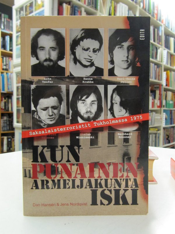 Hansen Dan, Nordqvist Jens: Kun Punainen armeijakunta iski. Saksalaisterroristit Tukholmassa 1975.