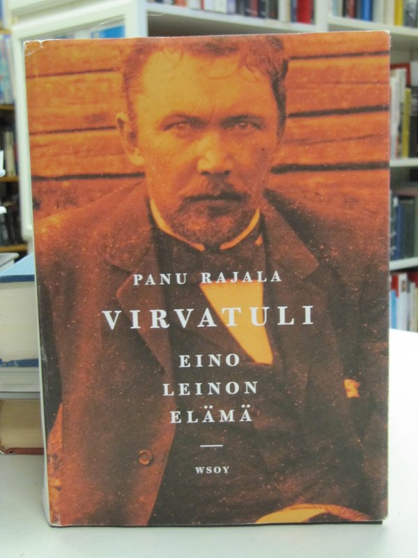 Rajala Panu: Virvatuli - Eino Leinon elämä.