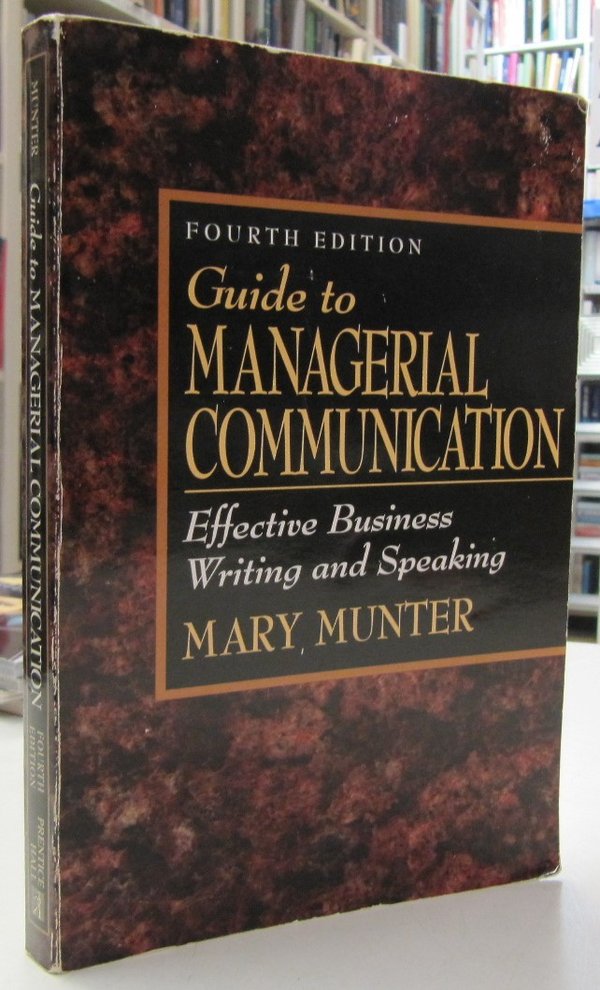 Munter Mary: Guide to Managerial Communication - Effective Business Writing and Speaking