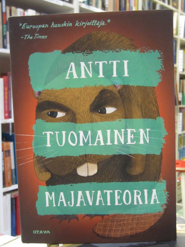 Tuomainen Antti: Majavateoria.