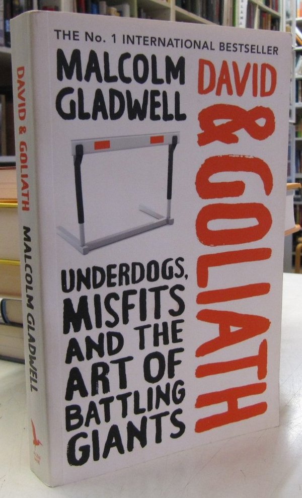 Glawdell Malcolm: David and Goliath - Underdogs, Misfits And The Art of Battling Giants