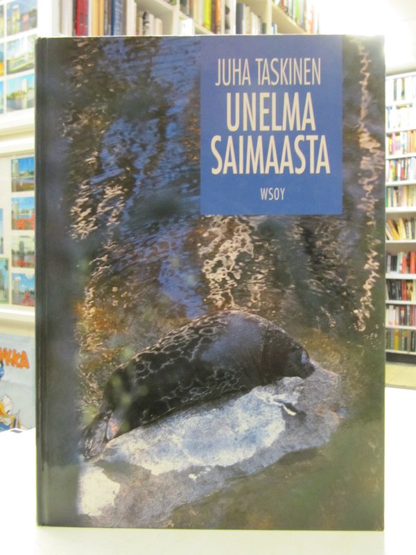 Taskinen Juha: Unelma Saimaasta.