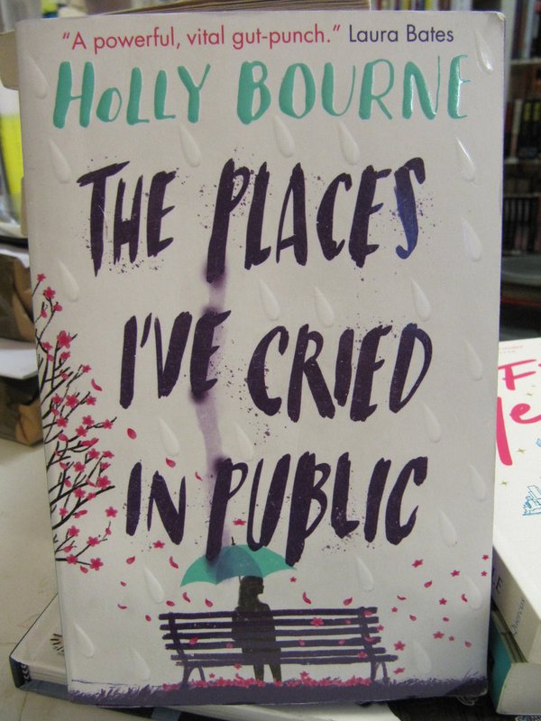 Bourne Holly: The Places I´ve Cried in Public.