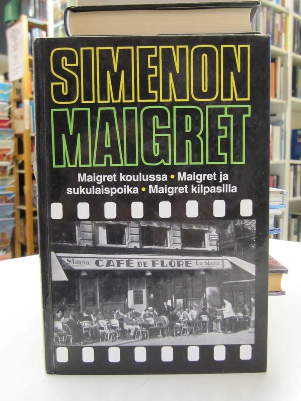 Simenon Georges: Maigret / Maigret koulussa - Maigret ja sukulaispoika - Maigret kilpasilla.