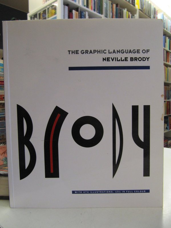 Brody - The Graphic Language of Neville Brody.