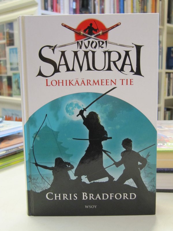 Bradford Chris: Nuori Samurai - Lohikäärmeen tie.