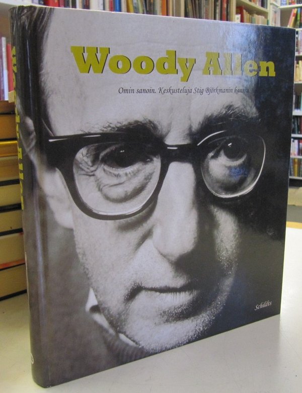 Woody Allen omin sanoin - Keskustelu Stig Björkmanin kanssa