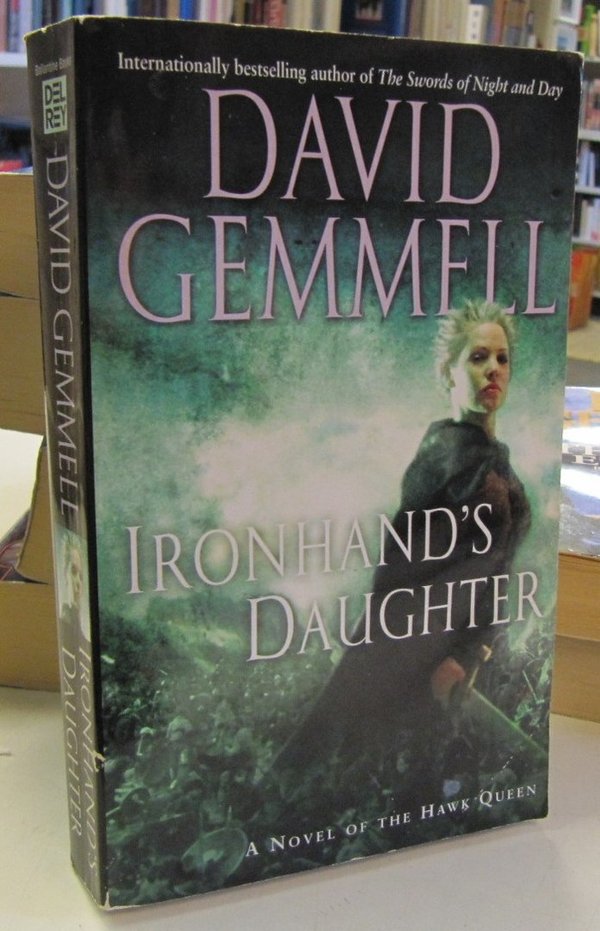 Gemmell David: Ironhand's Daughter - A Novel of the Hawk Queen