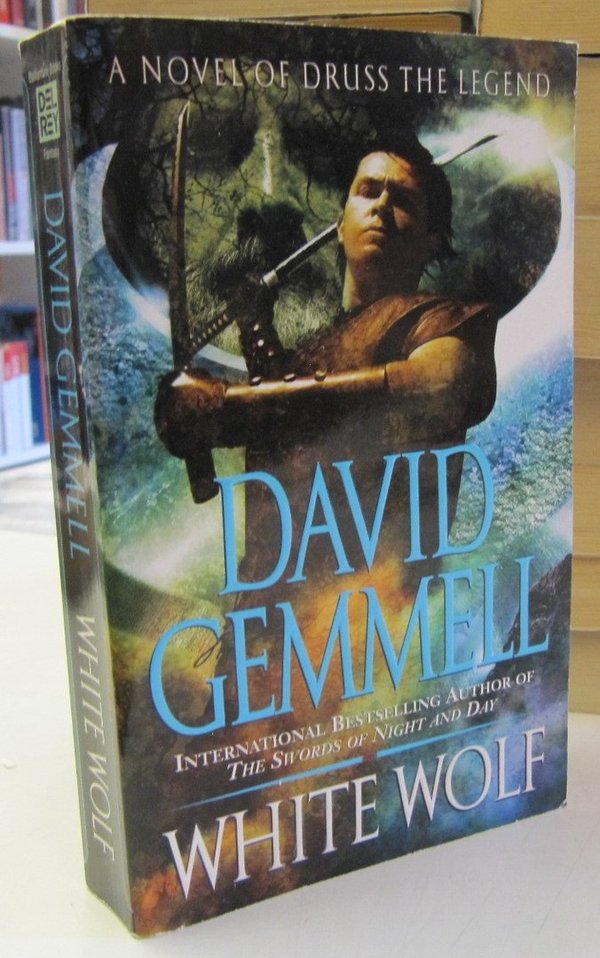 Gemmell David: White Wolf - A Novel of Druss The Legend (The Drenai Saga)