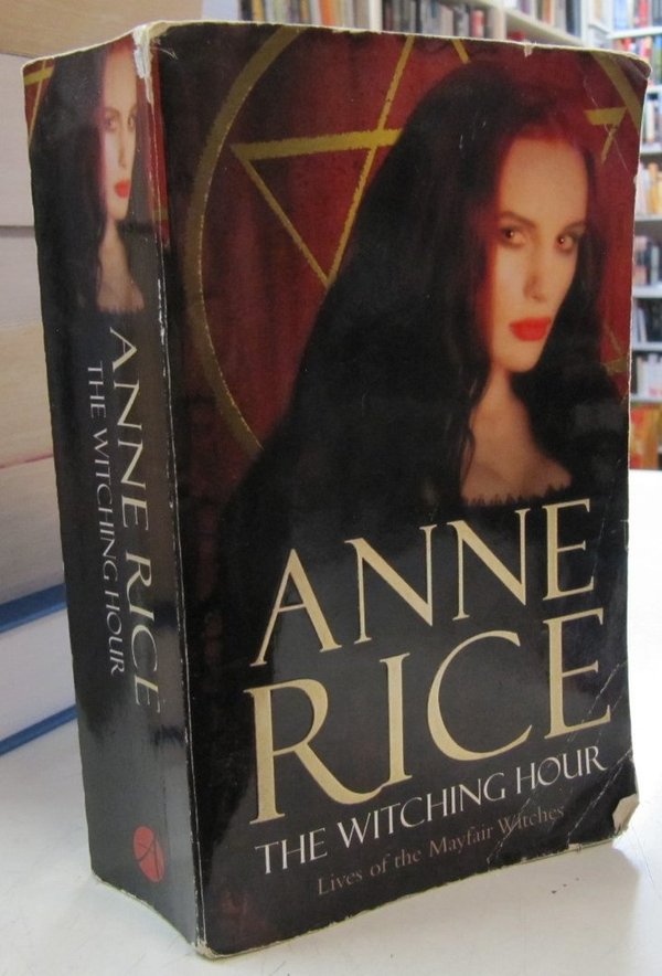 Rice Anne: The Witching Hour - Lives of the Mayfair Witches