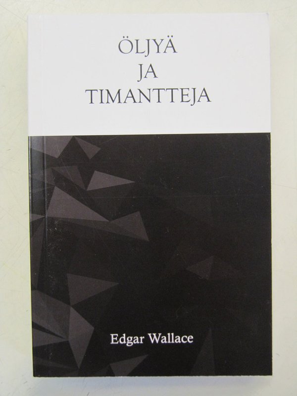 Wallace Edgar: Öljyä ja timantteja.